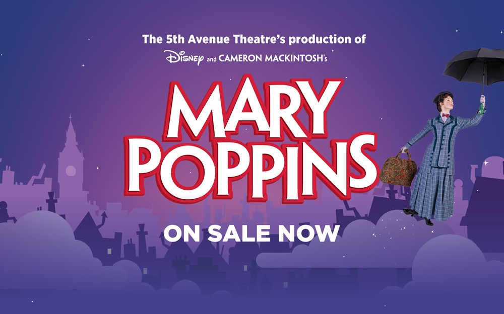 Mary Poppins at The 5th Avenue Theatre This Holiday Season